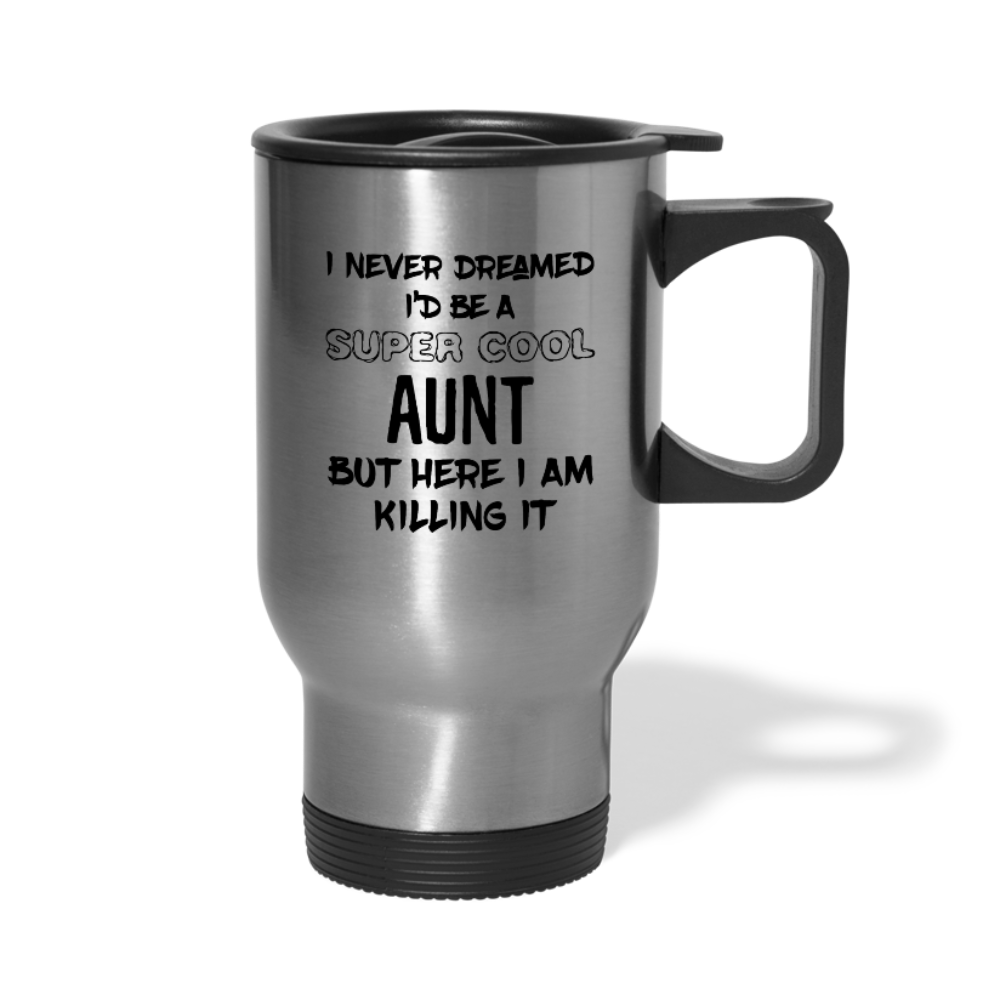 [SPOD] I Never Dreamed I'd Be A Super Cool But Here I Am Killing It, 14oz Stainless Steel Coffee Mug, Aunt Gift Personalized mug - silver