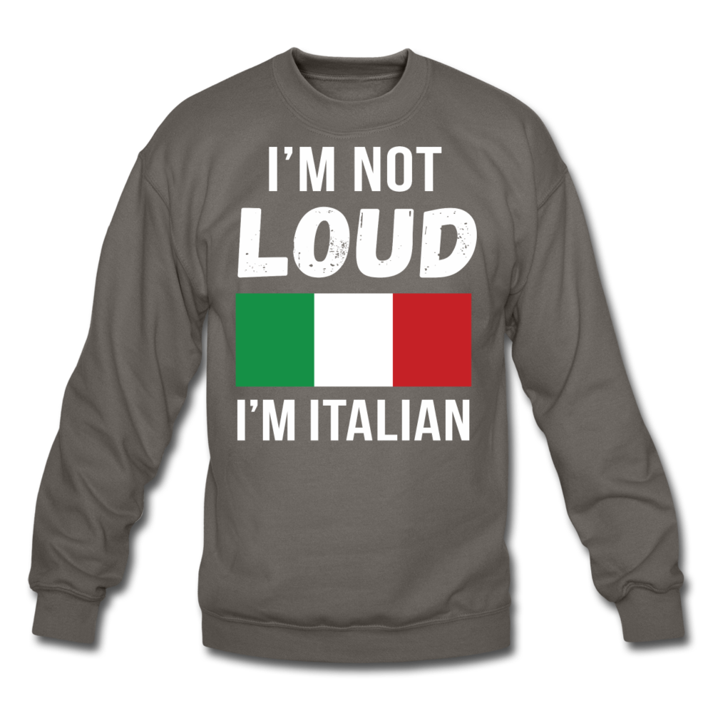 [SPOD]  Italian I'm not loud, I'm italian Gift, Crewneck - asphalt gray