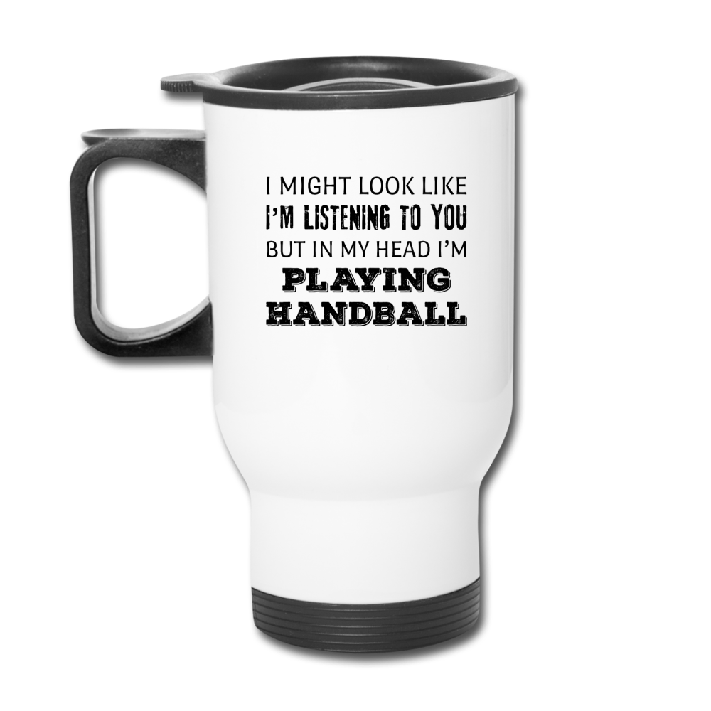 [SPOD] I Might Look Like I'm Listening But In My Head I'm Playing Handball, 14oz Stainless Steel Coffee Mug, Handball Gift Personalized mug - white