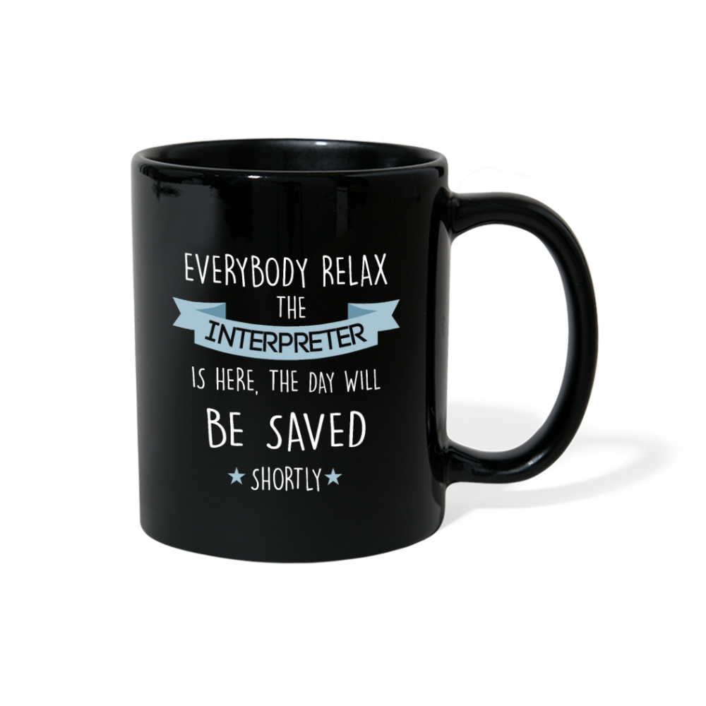 [SPOD] Interpreter Everyone relax Gift, Christmas, Birthday Present for Interpreter Black Mug - black
