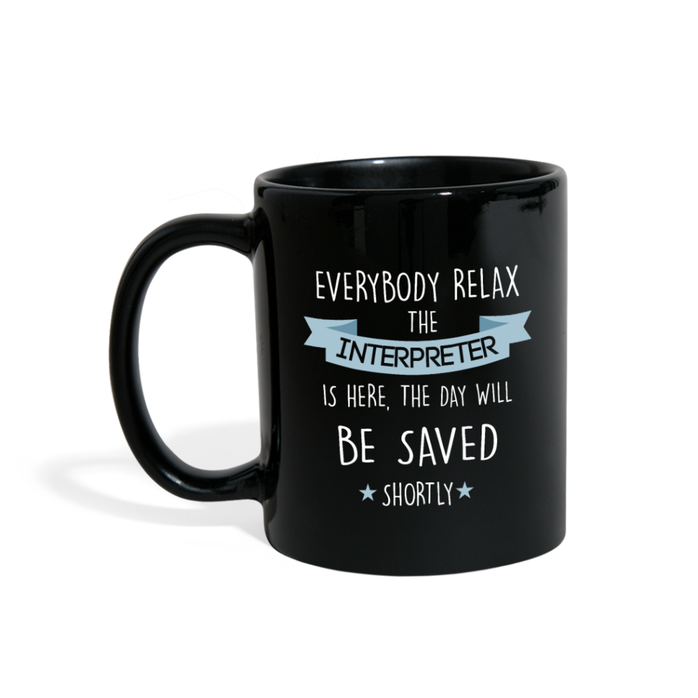 [SPOD] Interpreter Everyone relax Gift, Christmas, Birthday Present for Interpreter Black Mug - black