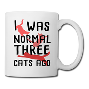 I was Normal Three Cats Ago Coffee/Tea Mug - white