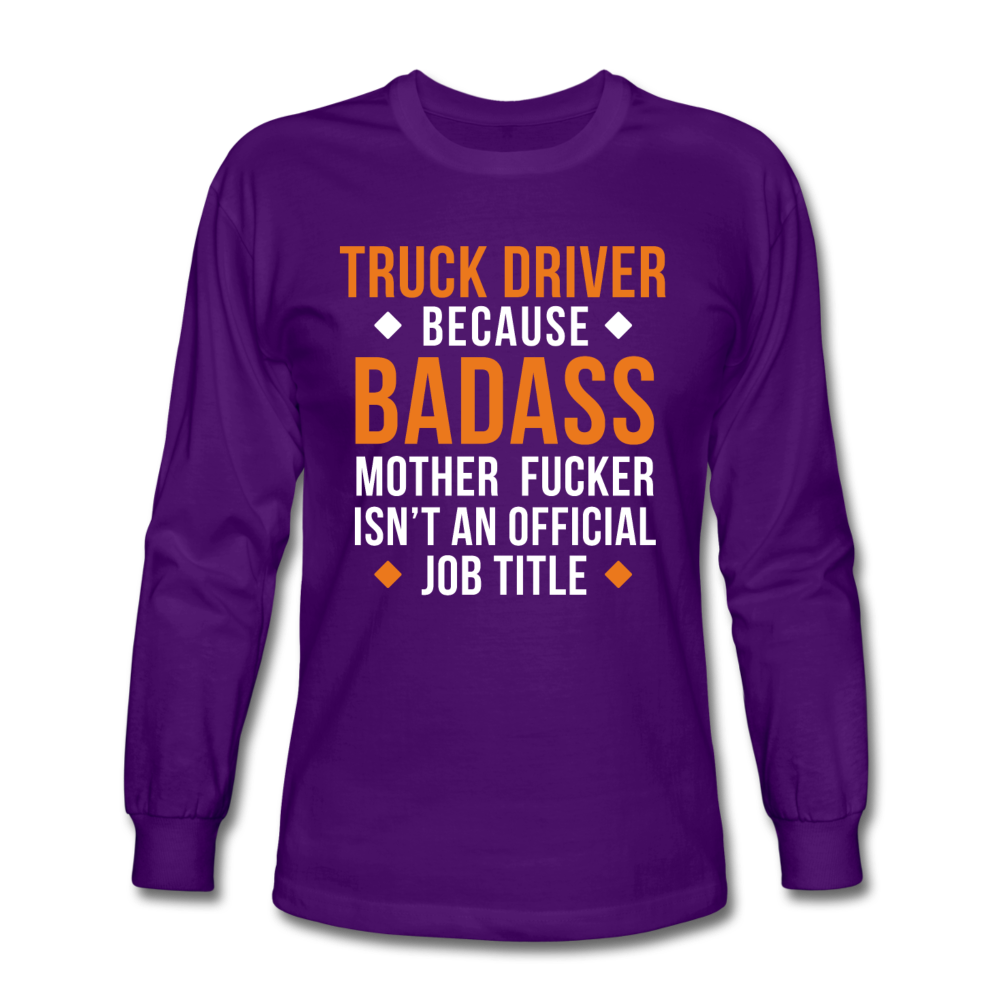 Truck Driver Badass Men's Long Sleeve T-Shirt - purple