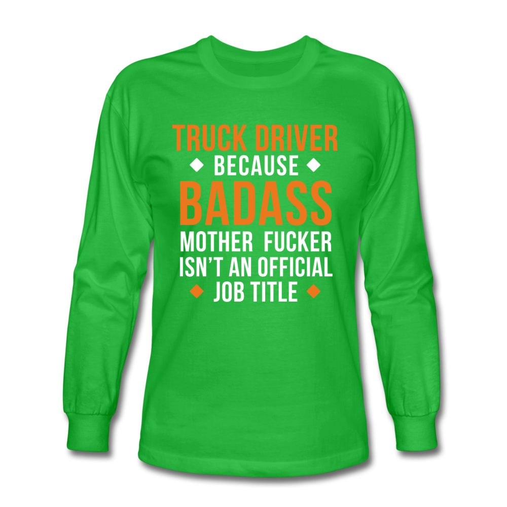 Truck Driver Badass Men's Long Sleeve T-Shirt - bright green