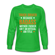 Truck Driver Badass Men's Long Sleeve T-Shirt - bright green
