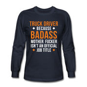 Truck Driver Badass Men's Long Sleeve T-Shirt - navy
