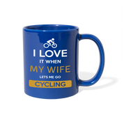 [SPOD]  Cycling I love it when my wife lets me go Cycling Gift, Christmas, Birthday Present for Cycling enthusiast Black Mug - royal blue