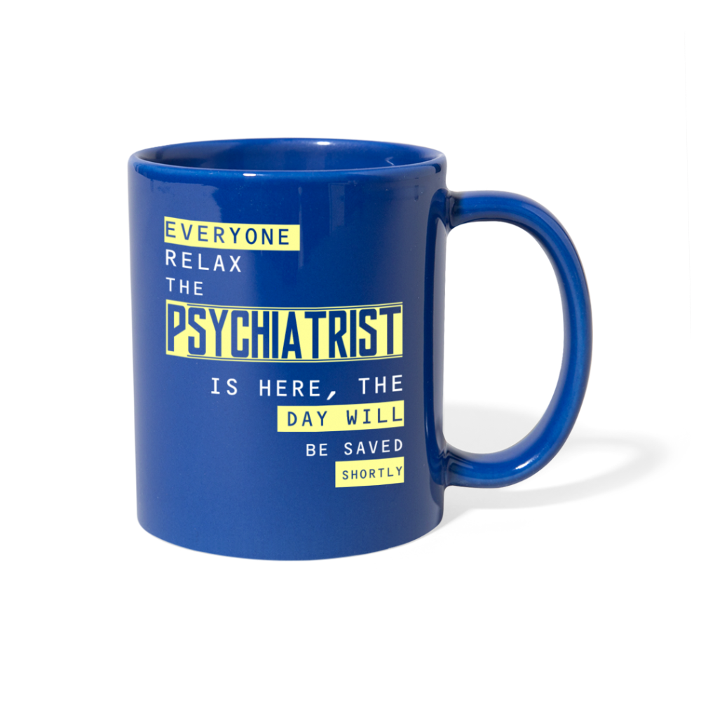 [SPOD] Psychiatrist Everyone relax Gift, Christmas, Birthday Present for Psychiatrist Black Mug 11oz - royal blue