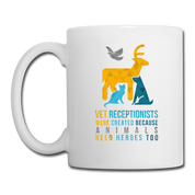 Vet Receptionist Created Coffee/Tea Mug - white
