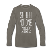 [SPOD] Funny Quotes Shhh no one cares Gift, Unisex Longsleeve - asphalt gray