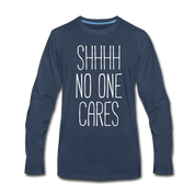 [SPOD] Funny Quotes Shhh no one cares Gift, Unisex Longsleeve - navy