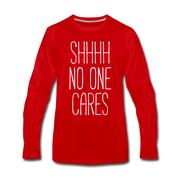 [SPOD] Funny Quotes Shhh no one cares Gift, Unisex Longsleeve - red