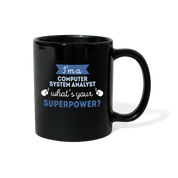 [SPOD]  Coffee Mug -I'm a computer system analyst what's your superpower?- Perfect Gift for Your Dad/Mom, Boyfriend/Girlfriend/Friend - (11oz) Black - black