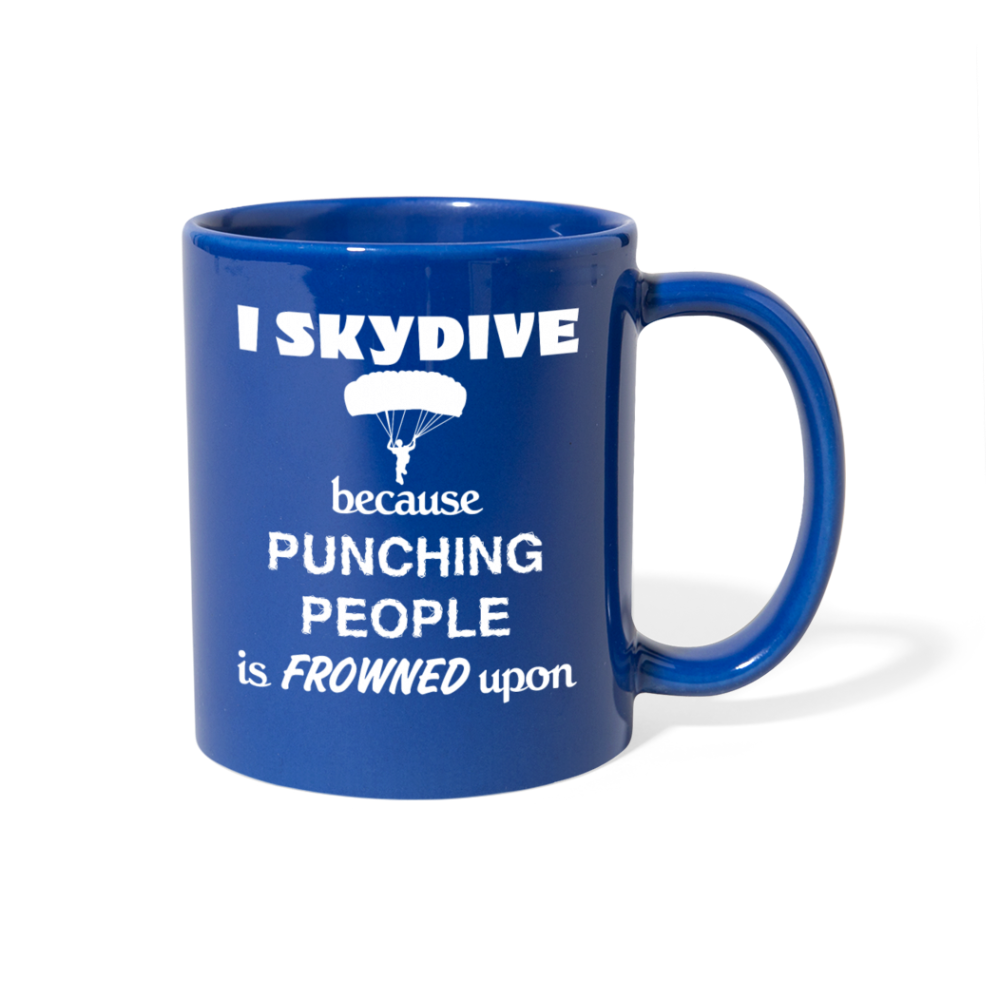 [SPOD]  Skydiving I Skydive because punching people is frowned upon Gift, Christmas, Birthday Present for Skydiving enthusiast Black Mug - royal blue