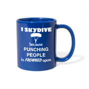 [SPOD]  Skydiving I Skydive because punching people is frowned upon Gift, Christmas, Birthday Present for Skydiving enthusiast Black Mug - royal blue