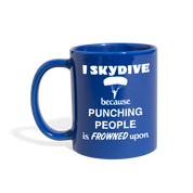 [SPOD]  Skydiving I Skydive because punching people is frowned upon Gift, Christmas, Birthday Present for Skydiving enthusiast Black Mug - royal blue