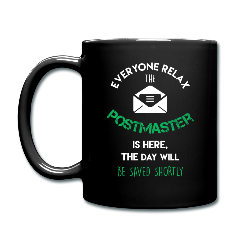 Everyone Relax the Postmaster is here Full Color Mug - black
