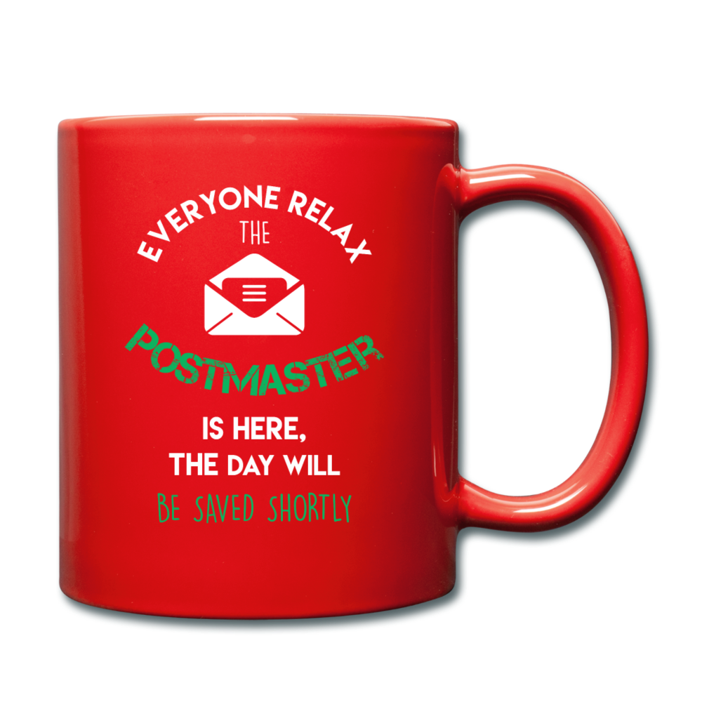 Everyone Relax the Postmaster is here Full Color Mug - red