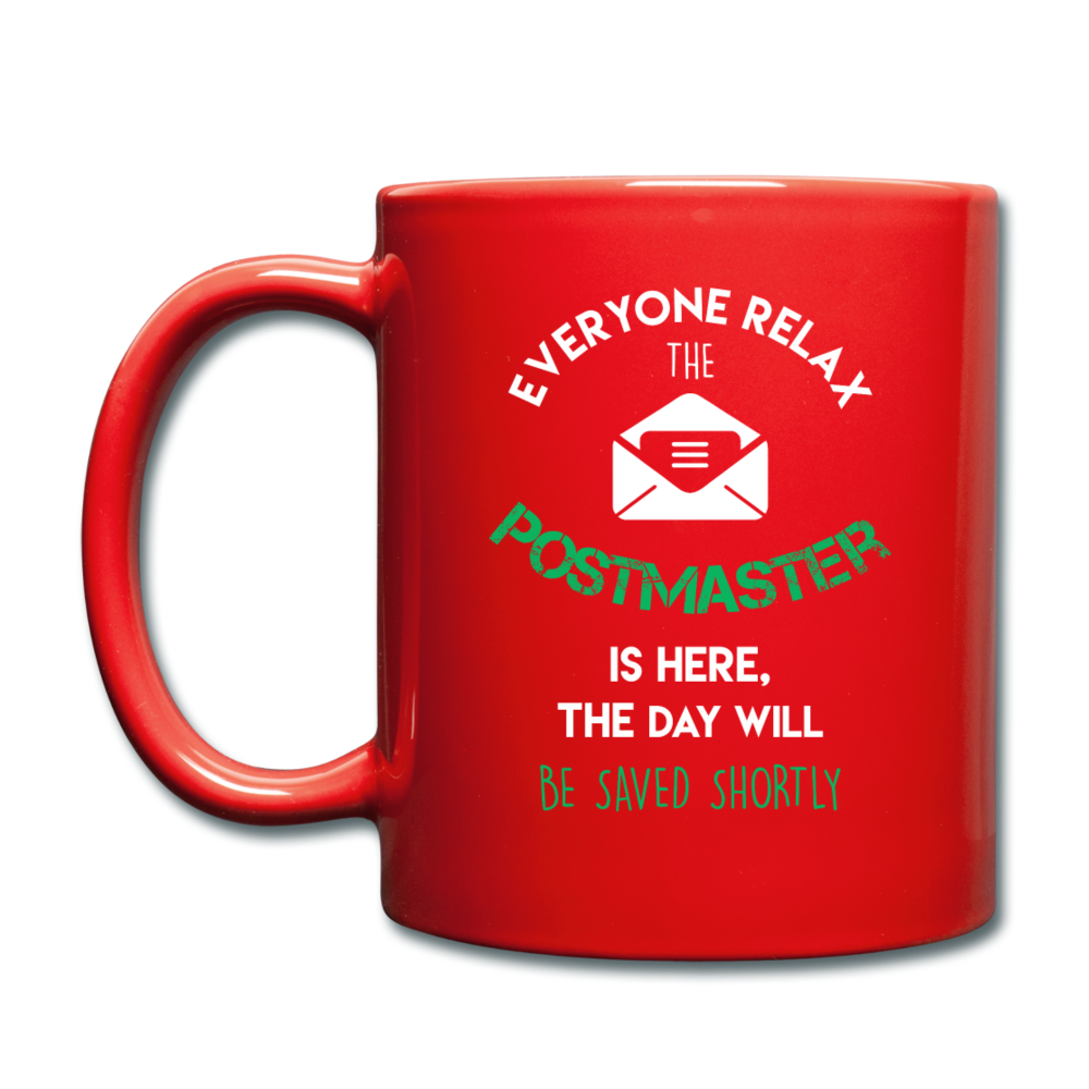 Everyone Relax the Postmaster is here Full Color Mug - red