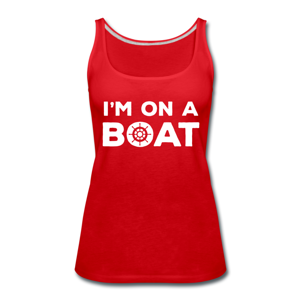 I'm on a boat Women’s Premium Tank Top - red