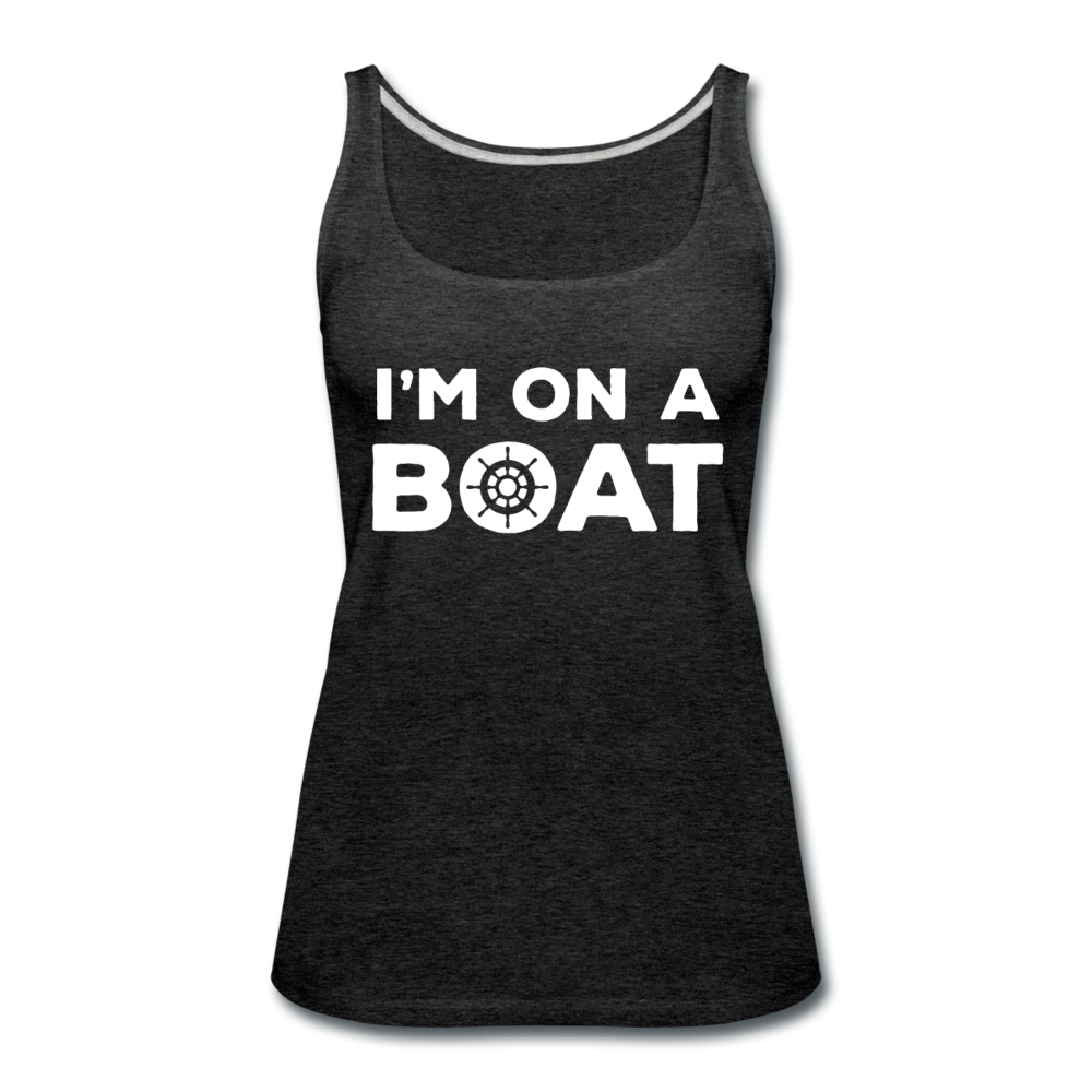 I'm on a boat Women’s Premium Tank Top - charcoal gray