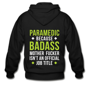 Paramedic because badass mother fucker isn't an official job title Unisex Zip Hoodie - black