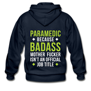 Paramedic because badass mother fucker isn't an official job title Unisex Zip Hoodie - navy