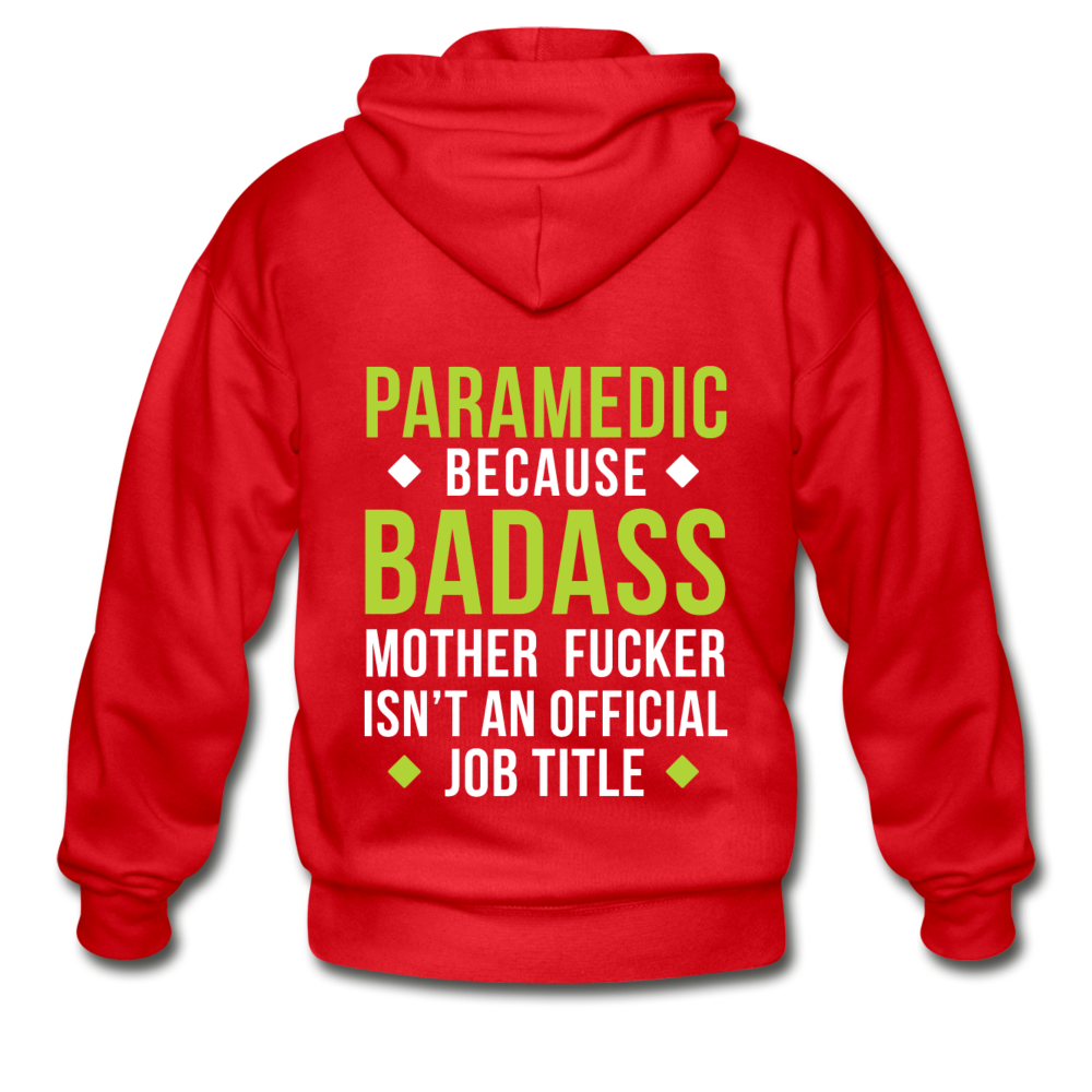 Paramedic because badass mother fucker isn't an official job title Unisex Zip Hoodie - red
