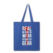 Real women wear bunker gear Tote Bag - royal blue