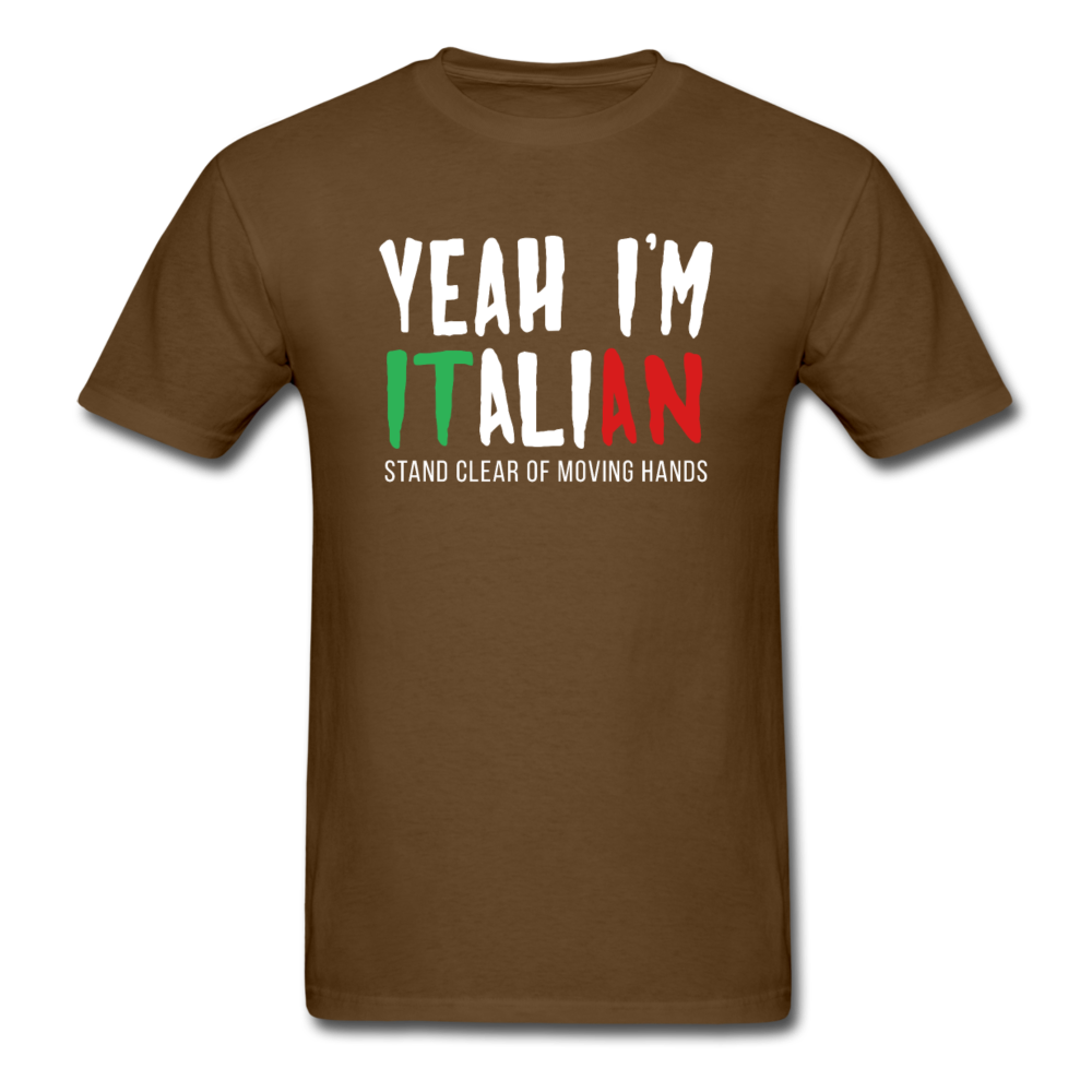 Italian Yeah, I'm italian, stand clear of moving hands Gift, Unisex T-shirt, Woman's tee, V-neck, Summer Apparel - brown