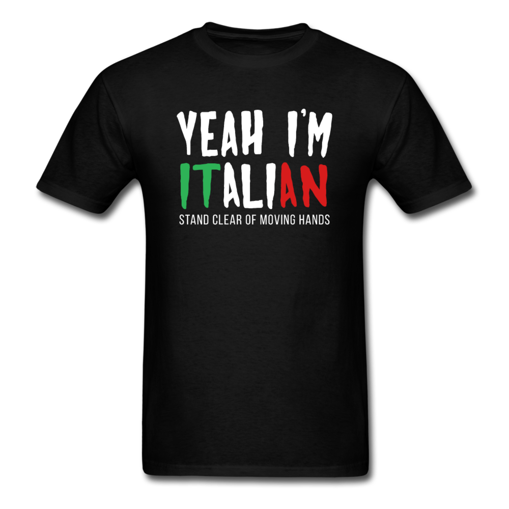 Italian Yeah, I'm italian, stand clear of moving hands Gift, Unisex T-shirt, Woman's tee, V-neck, Summer Apparel - black