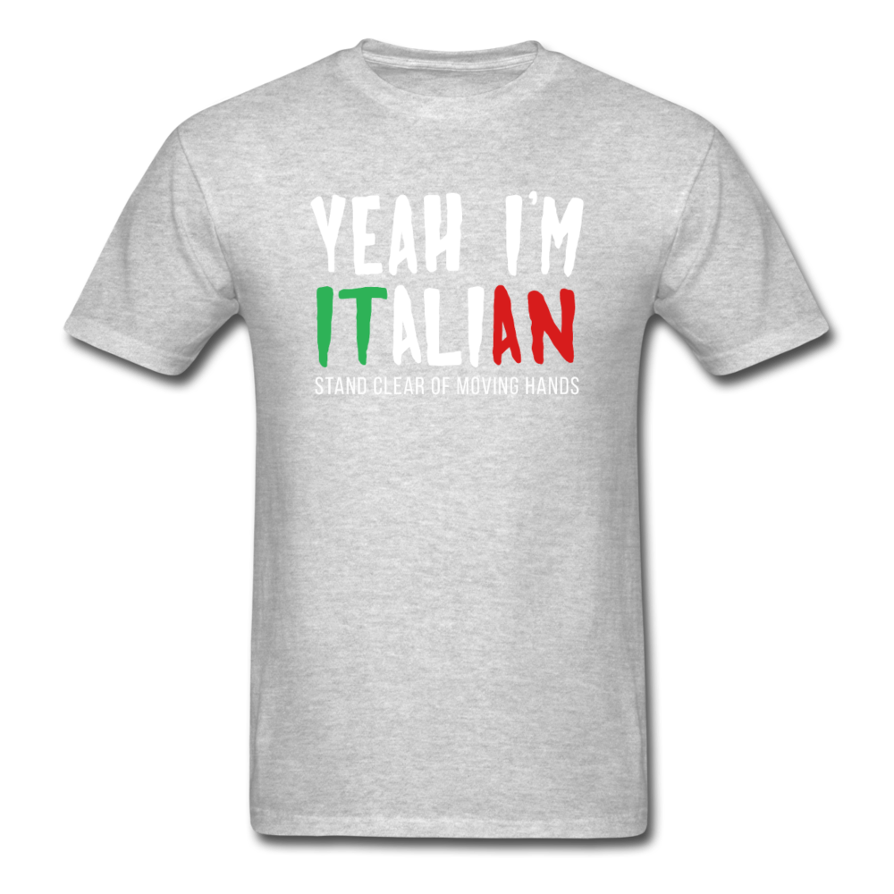 Italian Yeah, I'm italian, stand clear of moving hands Gift, Unisex T-shirt, Woman's tee, V-neck, Summer Apparel - heather gray
