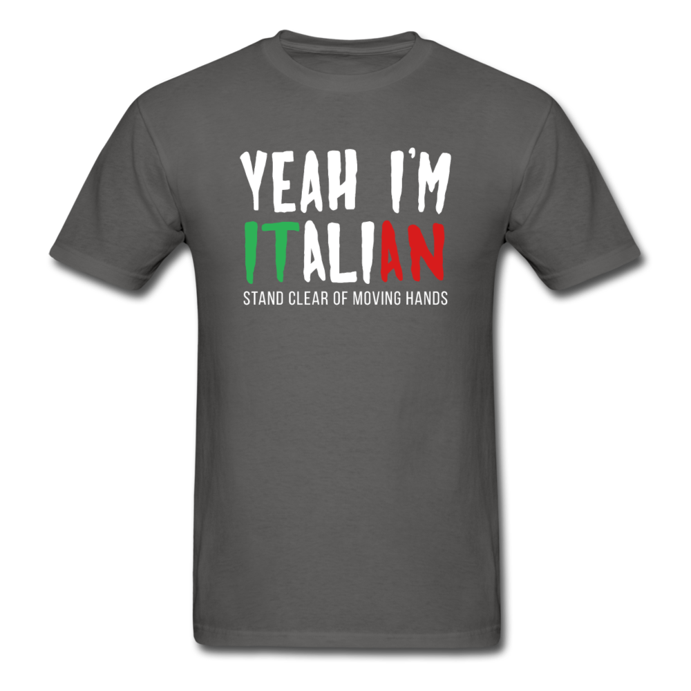 Italian Yeah, I'm italian, stand clear of moving hands Gift, Unisex T-shirt, Woman's tee, V-neck, Summer Apparel - charcoal