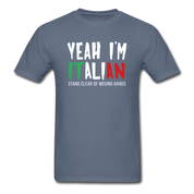 Italian Yeah, I'm italian, stand clear of moving hands Gift, Unisex T-shirt, Woman's tee, V-neck, Summer Apparel - denim