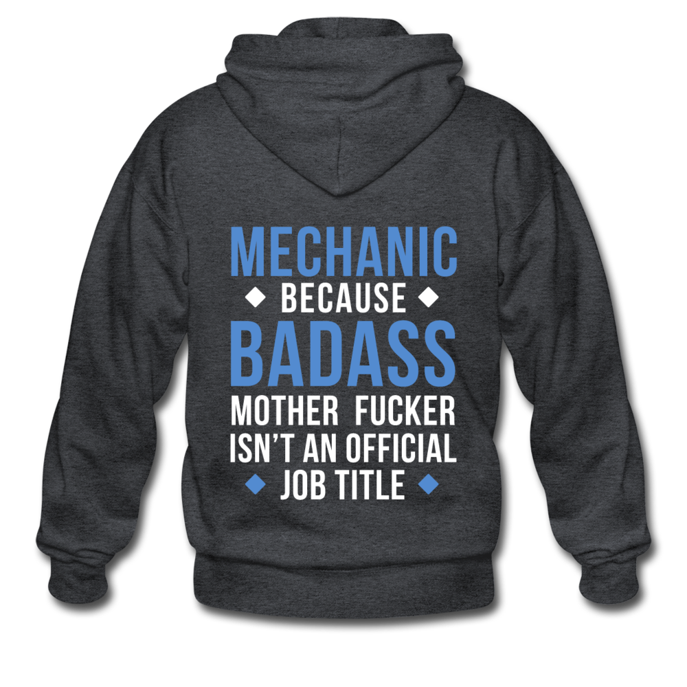 Mechanic because badass mother fucker isn't an official job title Unisex Zip Hoodie Mechanic Gift - deep heather