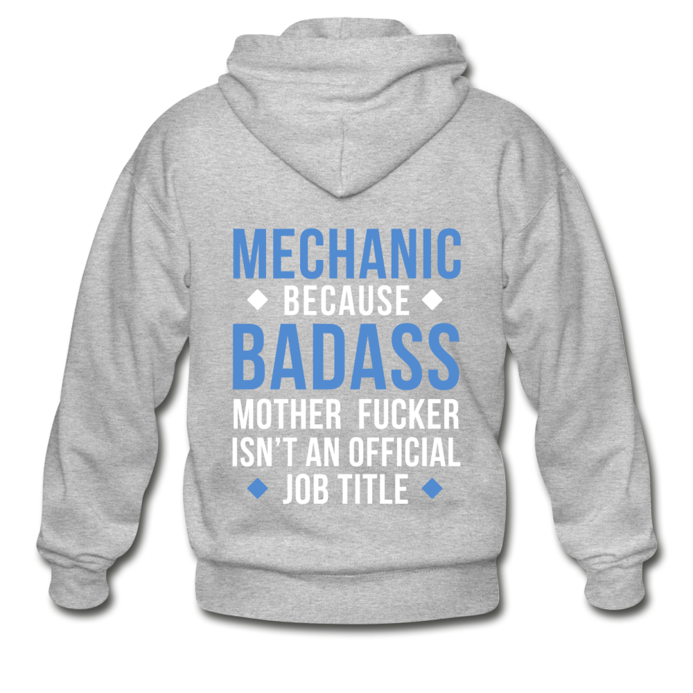 Mechanic because badass mother fucker isn't an official job title Unisex Zip Hoodie Mechanic Gift - heather gray