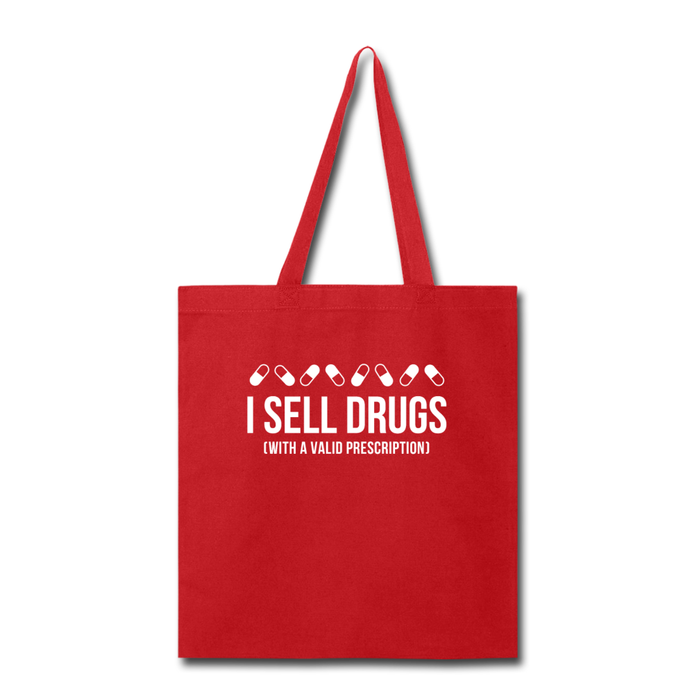 I sell drugs (with a valid prescription) Cotton Tote Bag - red