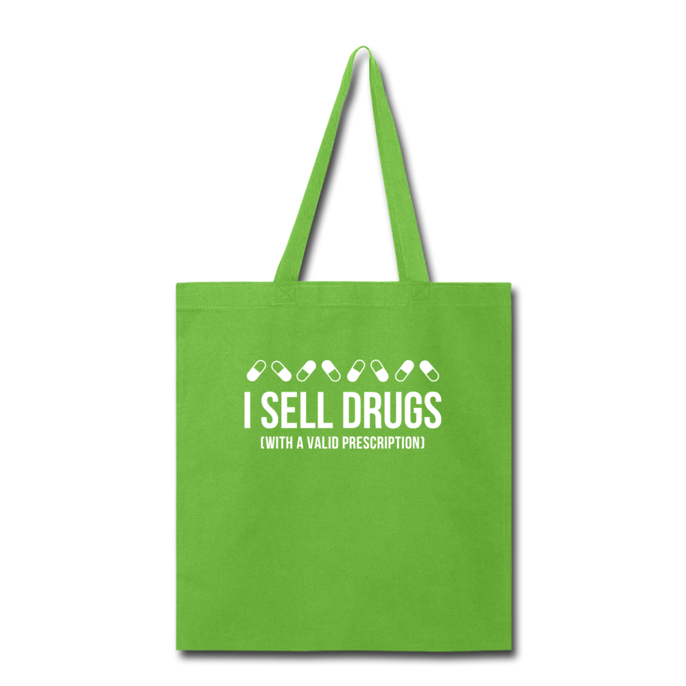 I sell drugs (with a valid prescription) Cotton Tote Bag - lime green