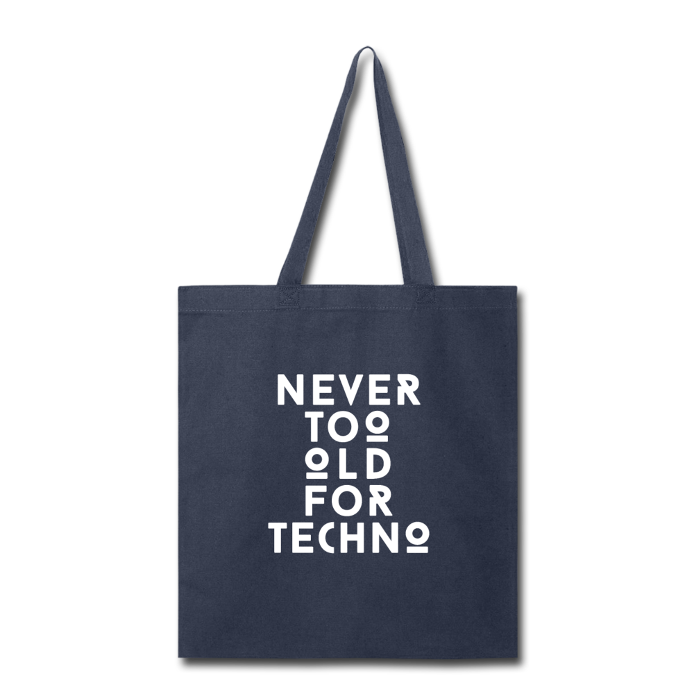 Never too old for Techno Cotton Tote Bag - navy