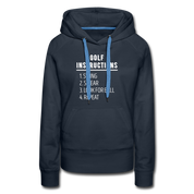 Golf Hoodie - Golf instructions: 1.Swing 2. Swear 3. Look for ball 4.Repeat Women’s Premium Hoodie - navy