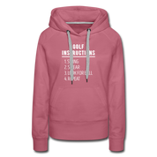 Golf Hoodie - Golf instructions: 1.Swing 2. Swear 3. Look for ball 4.Repeat Women’s Premium Hoodie - mauve