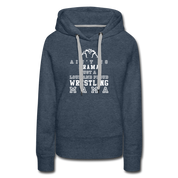 Ain't no drama just a loud and proud wrestling mama Women’s Premium Hoodie - heather denim