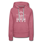 Ain't no drama just a loud and proud wrestling mama Women’s Premium Hoodie - mauve