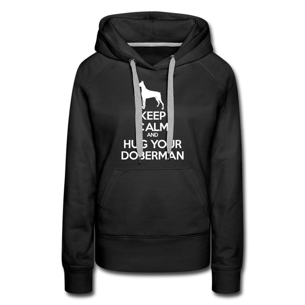 Keep Calm and Hug Your Doberman Women’s Premium Hoodie - black