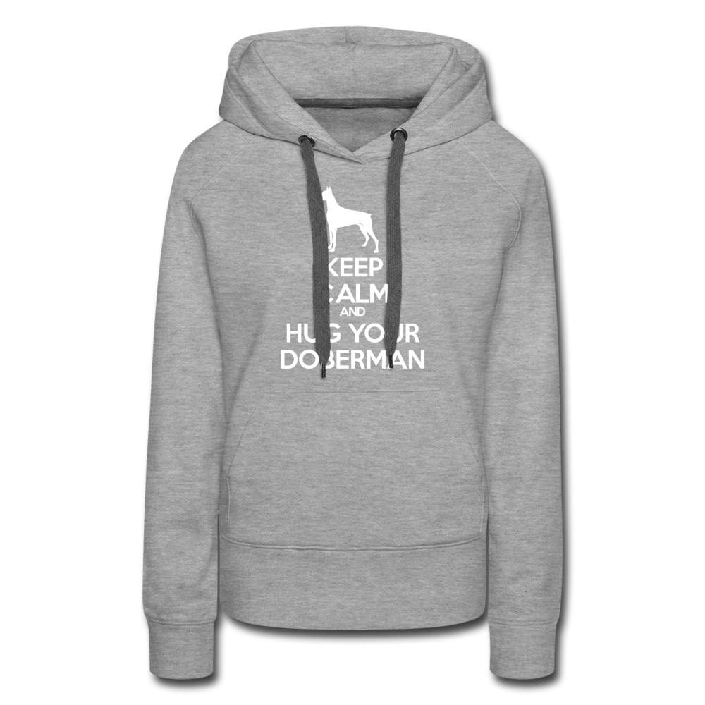 Keep Calm and Hug Your Doberman Women’s Premium Hoodie - heather grey