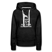 Keep Calm and Hug Your Doberman Women’s Premium Hoodie - charcoal grey