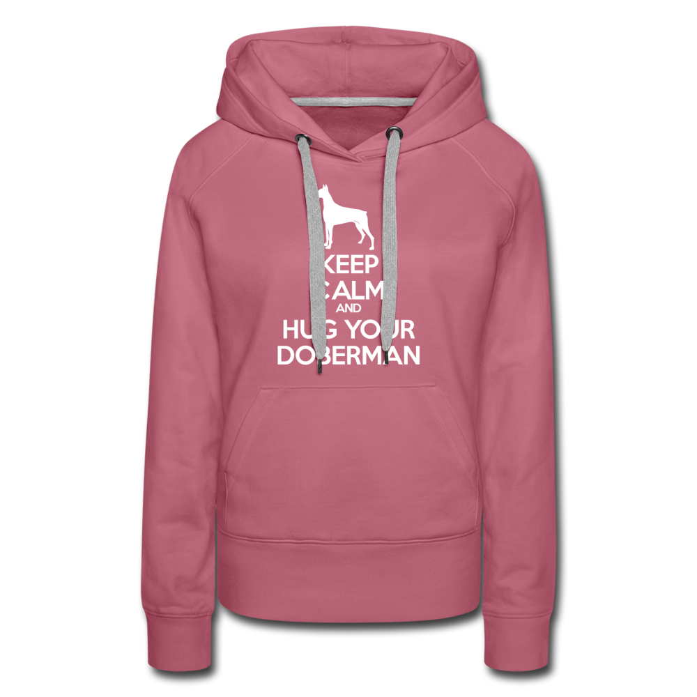 Keep Calm and Hug Your Doberman Women’s Premium Hoodie - mauve