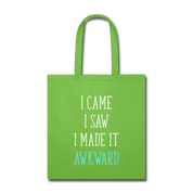 I Came. I Saw. I Made it Awkward Cotton Tote Bag - lime green