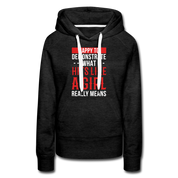 Happy to demonstrate what hits like a girl really means Women’s Premium Hoodie - charcoal grey