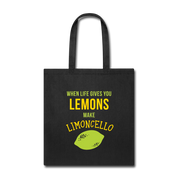 When life gives you lemons, make limoncello Cotton Tote Bag - black